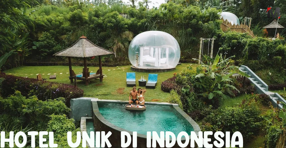 Rekomendasi Hotel Unik di Indonesia yang Layak Anda Kunjungi